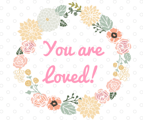 You are Loved! (1)